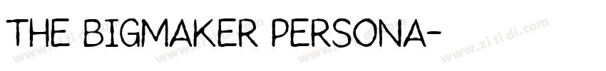 The Bigmaker persona字体转换